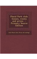 Placid Park Club; Houses, Rooms and Prices