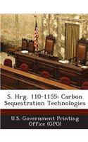 S. Hrg. 110-1155: Carbon Sequestration Technologies