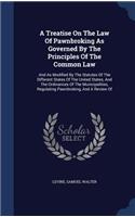 A Treatise On The Law Of Pawnbroking As Governed By The Principles Of The Common Law