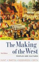 Making of the West, Volume 1: To 1750: Peoples and Cultures