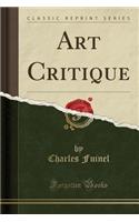 Art Critique (Classic Reprint): (French)
