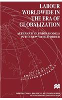 Labour Worldwide in the Era of Globalization