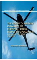 Politico-Military Dynamics of European Crisis Response Operations