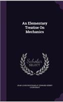 An Elementary Treatise On Mechanics