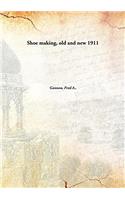 SHOE MAKING, OLD AND NEW