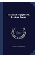Machine Design; Hoists, Derricks, Cranes