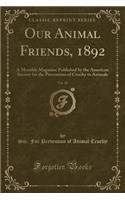 Our Animal Friends, 1892, Vol. 20
