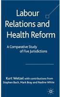 Labour Relations and Health Reform