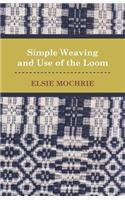 Simple Weaving and Use of the Loom