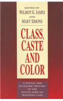 Class, Caste and Color: A Social and Economic History of the South African Western Cape(English)