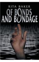 Of Bonds and Bondage