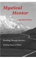Mystical Mentor: Breaking Through Barriers - Finding Peace of Mind(English)