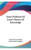 Some Problems Of Lotze's Theory Of Knowledge