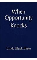 When Opportunity Knocks