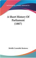 A Short History Of Parliament (1887)