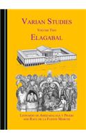 Varian Studies Volume Two: Elagabal