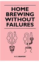 Home Brewing Without Failures