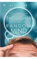 Thoughts from a Random Mind: Volume One