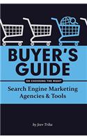 Buyer's Guide on Choosing the Right Search Engine Marketing Agencies & Tools