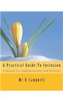 Practical Guide To Inclusion: A Manual For Implementation and Delivery