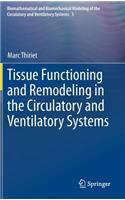 Tissue Functioning and Remodeling in the Circulatory and Ventilatory Systems