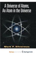 A Universe of Atoms, An Atom in the Universe