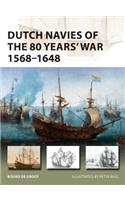 Dutch Navies of the 80 Years' War 1568–1648