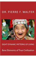 Eight Dynamic Patterns of Living
