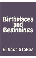 Birthplaces and Beginnings