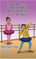 I'm Not My Sister, I'm Me! Mia Maria!
