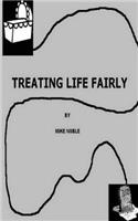 Treating Life Fairly
