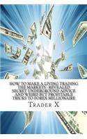 How To Make A Living Trading The Markets