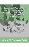 Self-Help Tools For Understanding And Improving Your Personal And Relationship Problems: (English)