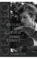 Bob Dylan's Career as a Blakean Visionary and Romantic