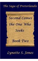 Second Comes the One Who Seeks