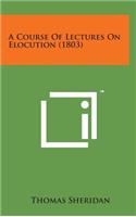 A Course of Lectures on Elocution (1803)
