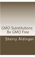 GMO Substitutions