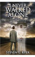I Never Walked Alone