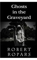 Ghosts in the Graveyard