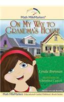 On my way to Grandma's House: A Math-Infused Story About the Number Line and the Concept of Rounding(2 Math Milemarkers)