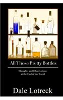 All Those Pretty Bottles
