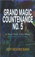 Grand Magic Countenance No. 5