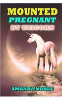 Mounted Pregnant by Unicorn