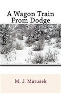 A Wagon Train From Dodge