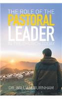 Role of the Pastoral Leader in the Church Today