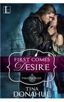 First Comes Desire