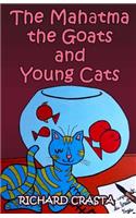 The Mahatma, the Goats, and Young Cats