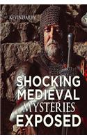 Shocking Medieval Mysteries Exposed: Unexplained Mysteries