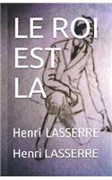 Le Roi Est La: Henri LASSERRE(Kochka)