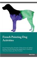 French Pointing Dog Activities French Pointing Dog Activities (Tricks, Games & Agility) Includes: French Pointing Dog Agility, Easy to Advanced Tricks, Fun Games, Plus New Content